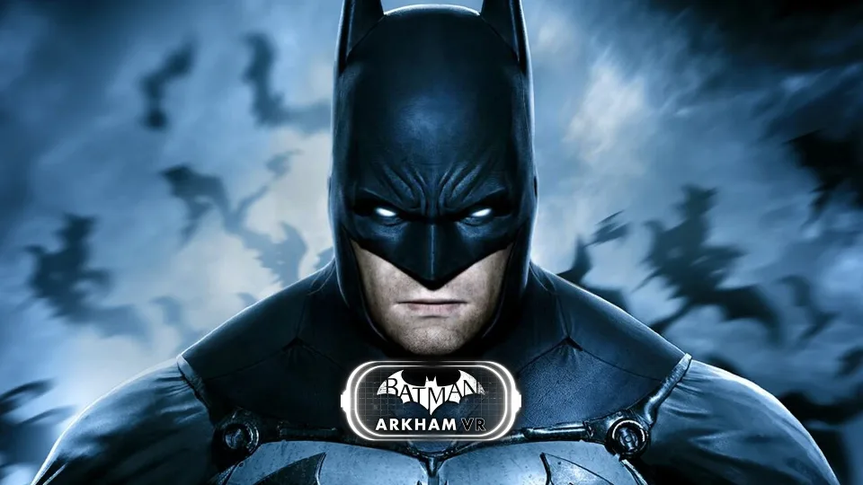 Batman: Arkham VR